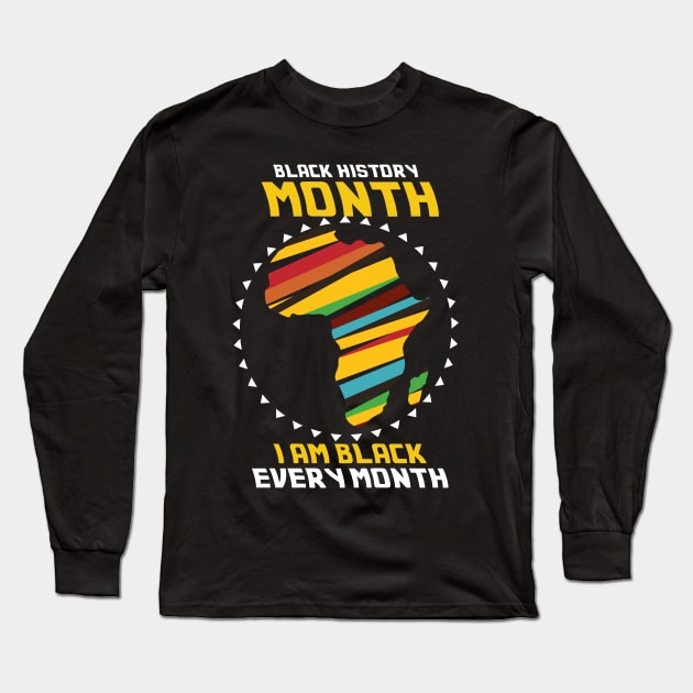 I AM BLACK EVERY MONTH Long Sleeve T-Shirt by Diannas